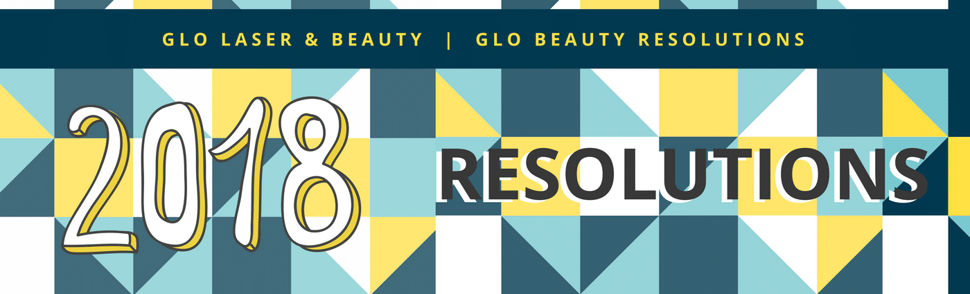 6 Glo Beauty Resolutions